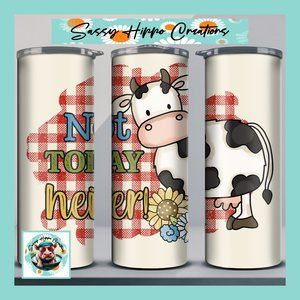 Skinny Tumbler Not Today Heifer Whimsical Country Cow Sublimated Stainless-Steel